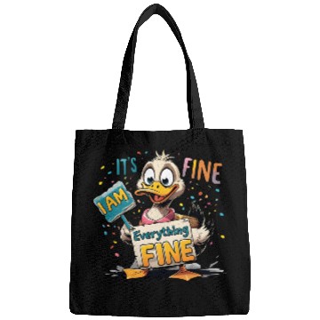Discover It's Fine I'm Fine Everything Is Fine Cute Duck Bags