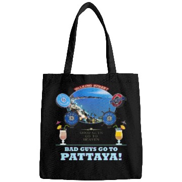Discover Good Guys go to Heaven. Bad Guys go to Pattaya !! Bags