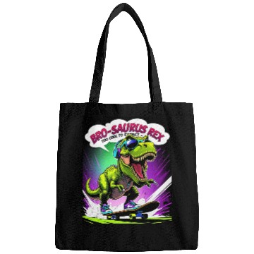 Discover Funny Bro-saurus Rex Too Cool to Extinct Bags