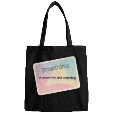 Discover Proof of Creativity Breath Quote Bags