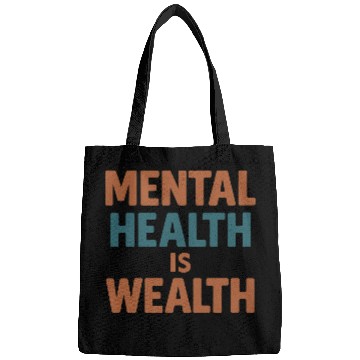 Discover Mental Health Is Wealth Typography Bags