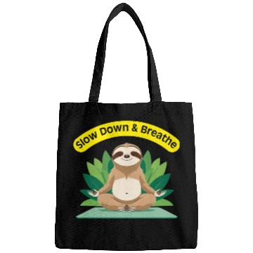 Discover Slow Down & Breathe – Zen Sloth Bags
