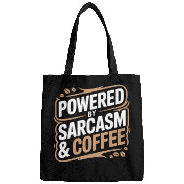 Discover Powered By Sarcasm And Coffee Humorous Design for Bags
