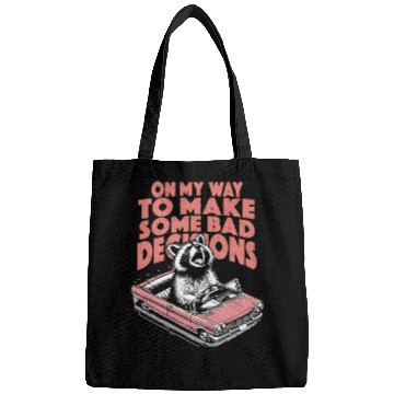 Discover On my way to make some Bad Decisions Bags