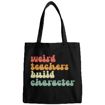 Discover Weird Teachers Build Character Bags