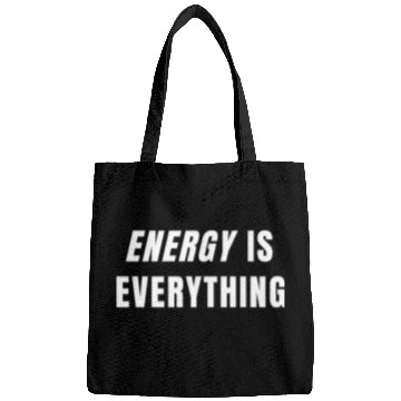 Discover Dynamic Energy Is Everything Typography Bags