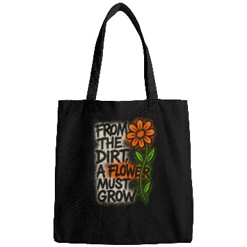 Discover Dirt to Blossom Inspirational Quote Design Bags