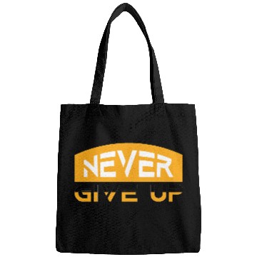 Discover Motivational Never Give Up Typography Bags
