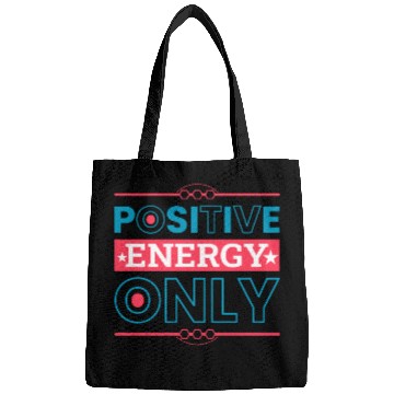 Discover Positive Energy Only Typography Design Bags