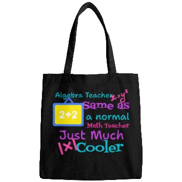 Discover Algebra teacher same as a normal Math teacher tsht Bags