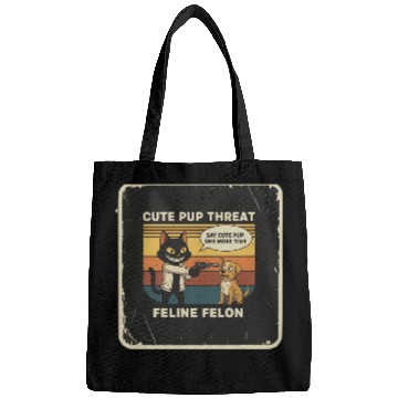 Discover Cute Pup Threat Feline Felon Bags