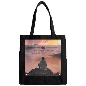 Discover Quiet Seasons Growth Inspirational Quote Bags