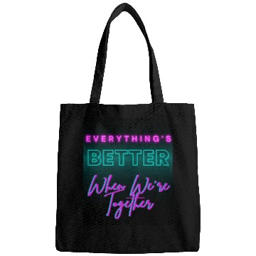 Discover Everything’s Better Together Neon Bags