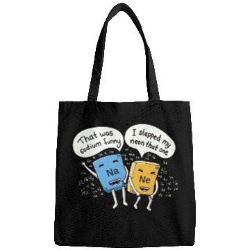 Discover Chemistry joke sodium and neon Bags