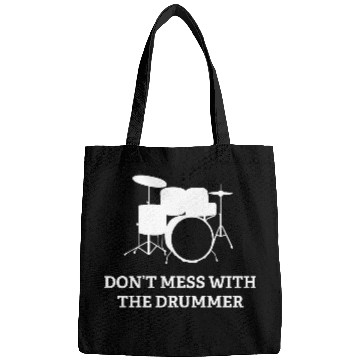 Discover Don't Mess With The Drummer Bags