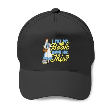 Discover Disney Princess Belle I Put My Book Down For Thi Baseball Caps
