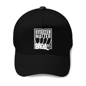 Discover All guitars matter Baseball Caps