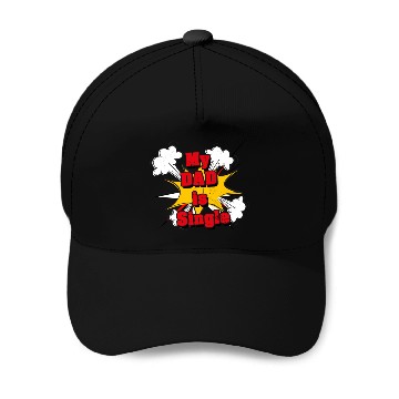Discover My Dad is Single Baseball Caps