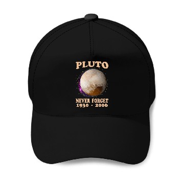 Discover Pluto Never Forget 19302006 Baseball Caps