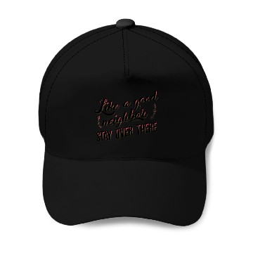 Discover Good Neighbor Baseball Caps