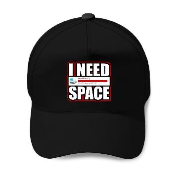 Discover I need Space Baseball Caps