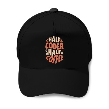 Discover Funny Software Developer Half Coder Half Coffee Zip Baseball Caps
