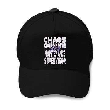 Discover Chaos Coordinator AKA Maintenance Supervisor Baseball Caps