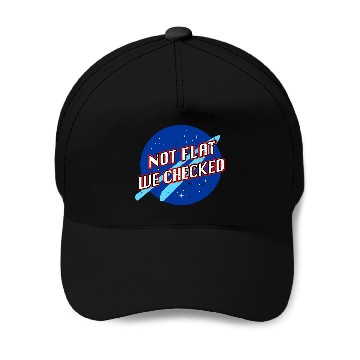 Discover Funny Not Flat We Checked Flat Earth Map Flat Earth Baseball Tees Baseball Caps