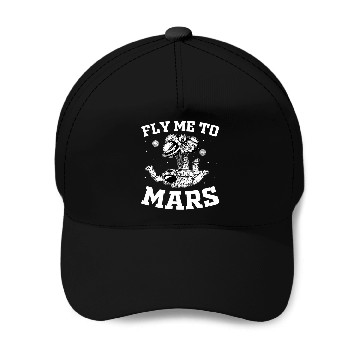 Discover Fly Me To Mars Baseball Caps