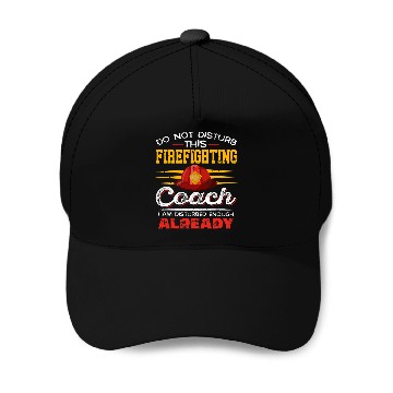 Discover Funny Do Not Disturb This Firefighting Coachs Present Gift Baseball Tees Baseball Caps