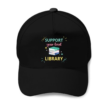 Discover Book Fun Support Your Local Library Book Reader Bookworm Librarian 0 Baseball Tees Baseball Caps