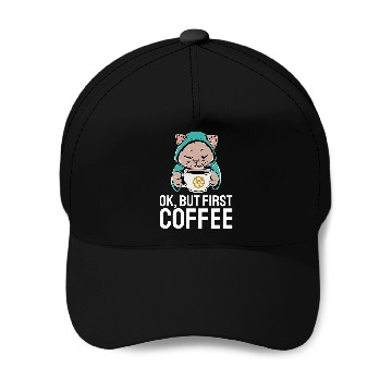 Discover Coffee Fun ok but first coffee cat Baseball Tees Baseball Caps