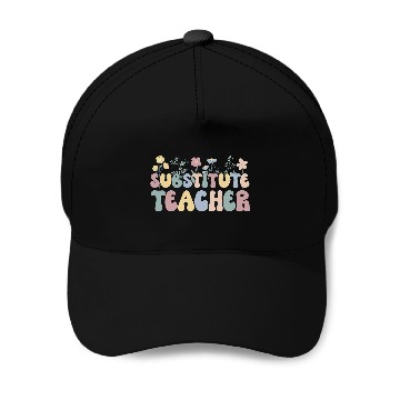 Discover Substitute Teacher Flowers Substitute Teaching Baseball Caps
