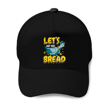 Discover Pigeon Lets get this bread Baseball Tees Baseball Caps