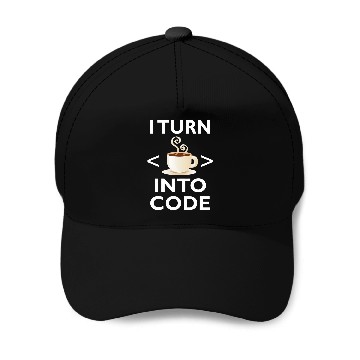 Discover I Turn Coffee Into Code Programmer 1 Baseball Tees Baseball Caps