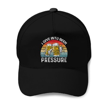 Discover I Give Into Beer Pressure Funny Drinking Baseball Tees Baseball Caps