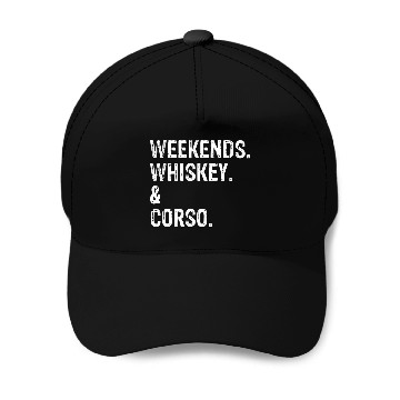 Discover Weekends Whiskey and Cane Corso Baseball Caps