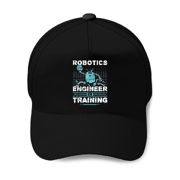 Discover Robotics Engineer In Training Robot Engineering Science Baseball Caps