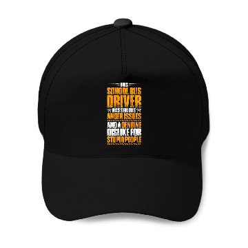 Discover School Bus Driver Anger Issues School Bus Driver Baseball Caps