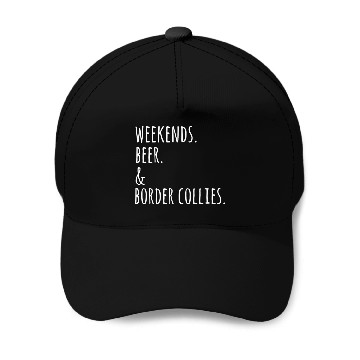 Discover Weekends Beer Border Collie Dog Baseball Caps