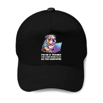 Discover Im an IT Trainer I Do ClickClickClick On The Computer Baseball Tees Baseball Caps