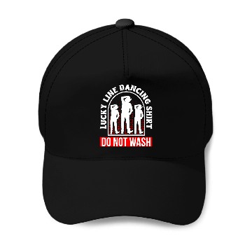 Discover Lucky Line Dancing Do Not Wash Line Dance Dancer Baseball Tees Baseball Caps
