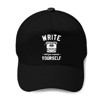 Discover Write Until You Surprise Yourself Author Book Writer Baseball Tees Baseball Caps