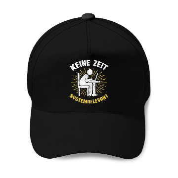 Discover Keine Zeit Ich Bin Systemrelevant Programmer Software Baseball Caps