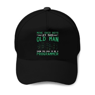 Discover Binary Coding Programmer Let This Old Man Binary Code Baseball Caps