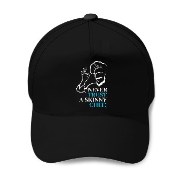 Discover Never trust a skinny Chef 21 Baseball Tees Baseball Caps