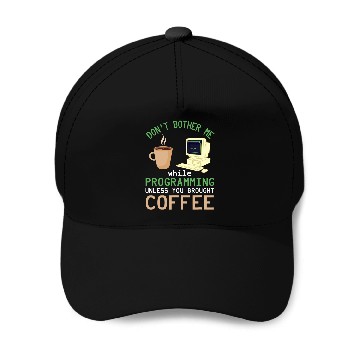 Discover Binary Code Dont Bother Me Coffee Programmer Binary Coding Baseball Caps