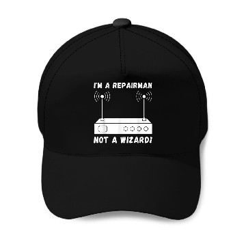 Discover Repairman Not A Wizard Internet Network Technician Baseball Tees Baseball Caps