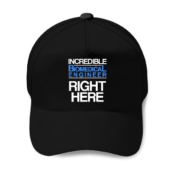 Discover Biomedicals Engineer Here Funny Engineering Baseball Caps