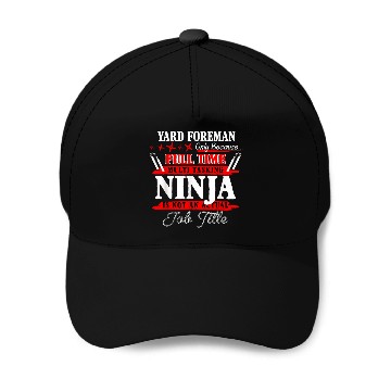 Discover Yard Foreman Full Time Multi Tasking Ninja Baseball Caps